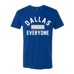 Dallas Versus Everyone FTWR® Tee