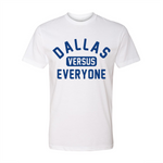 Dallas Versus Everyone FTWR® Tee