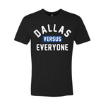 Dallas Versus Everyone FTWR® Tee