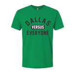 Dallas Versus Everyone FTWR® Tee