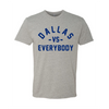 Dallas vs Everybody FTWR® Tee