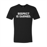 Respect Is Earned FTWR® Tee