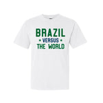 Brazil Versus The World FTWR® Tee