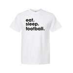 Eat. Sleep. Football. FTWR® Tee