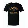 Fighting Is Essential FTWR® Tee